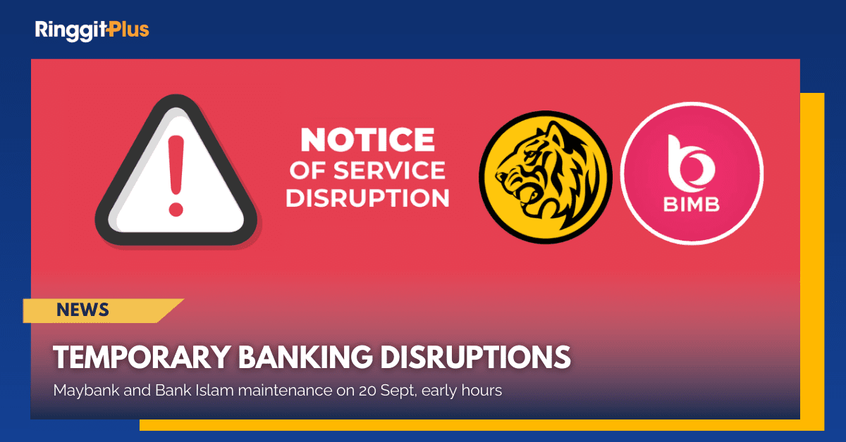 Maybank And Bank Islam Announce Temporary Service Interruptions For ...