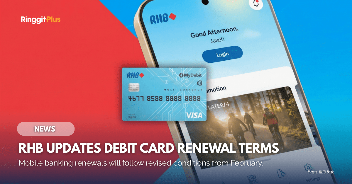 RHB Revises Debit Card Renewal Terms On Mobile Banking