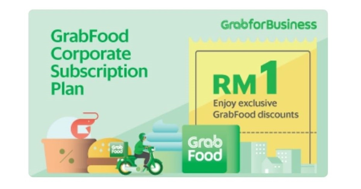 New GrabFood Corporate Subscription Plan: 10% Off Orders At Only RM1 Per Month